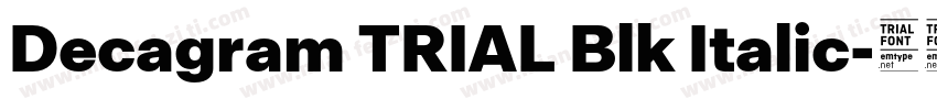 Decagram TRIAL Blk Italic字体转换